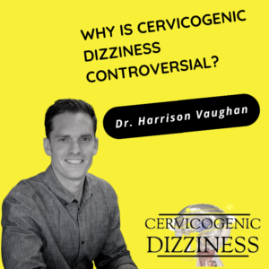 Why is Cervicogenic Dizziness Controversial?